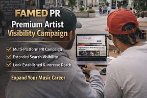 FAMED-PR-Premium-Artist-Visibility-Campaign